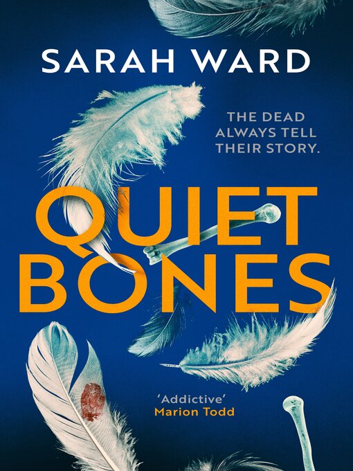 Title details for Quiet Bones by Sarah Ward - Available